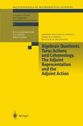 Bialynicki-Birula / McGovern / Carrell |  Algebraic Quotients. Torus Actions and Cohomology. The Adjoint Representation and the Adjoint Action | Buch |  Sack Fachmedien