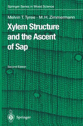 Zimmermann / Tyree |  Xylem Structure and the Ascent of Sap | Buch |  Sack Fachmedien