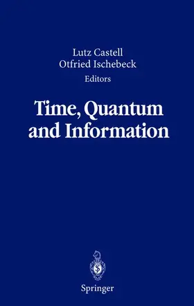 Ischebeck / Castell |  Time, Quantum and Information | Buch |  Sack Fachmedien