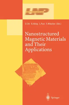 Shi / Mikailov / Aktas |  Nanostructured Magnetic Materials and Their Applications | Buch |  Sack Fachmedien