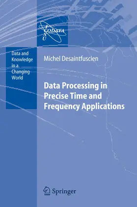 Desaintfuscien |  Data Processing in Precise Time and Frequency Applications | Buch |  Sack Fachmedien