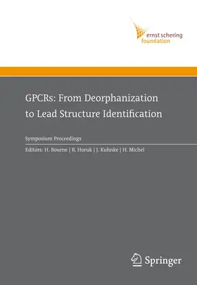 Bourne / Michel / Horuk |  GPCRs: From Deorphanization to Lead Structure Identification | Buch |  Sack Fachmedien