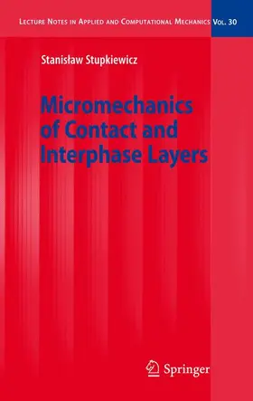 Stupkiewicz |  Micromechanics of Contact and Interphase Layers | Buch |  Sack Fachmedien