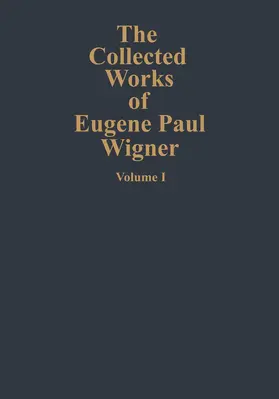 The Collected Works of Eugene Paul Wigner | Buch | 978-3-642-08154-5 | www2.sack.de