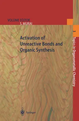 Murai |  Activation of Unreactive Bonds and Organic Synthesis | Buch |  Sack Fachmedien