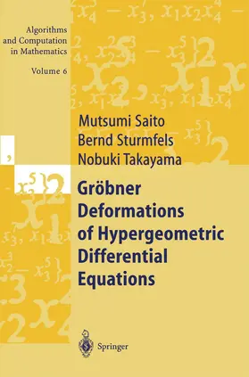 Saito / Takayama / Sturmfels |  Gröbner Deformations of Hypergeometric Differential Equations | Buch |  Sack Fachmedien