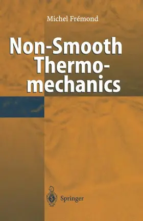 Fremond |  Non-Smooth Thermomechanics | Buch |  Sack Fachmedien