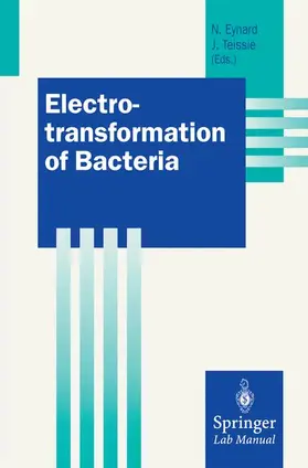 Teissie / Eynard |  Electrotransformation of Bacteria | Buch |  Sack Fachmedien