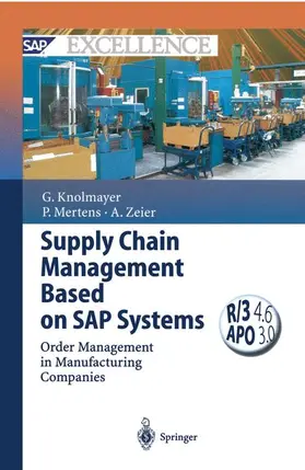 Knolmayer / Zeier / Mertens |  Supply Chain Management Based on SAP Systems | Buch |  Sack Fachmedien