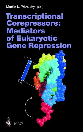 Privalsky |  Transcriptional Corepressors: Mediators of Eukaryotic Gene Repression | Buch |  Sack Fachmedien