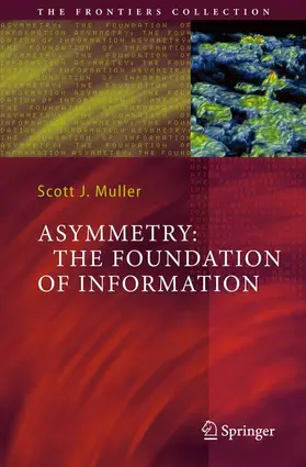 Muller |  Asymmetry: The Foundation of Information | Buch |  Sack Fachmedien