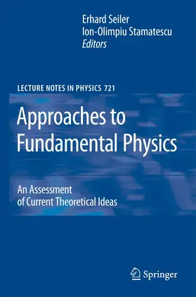Seiler / Stamatescu | Approaches to Fundamental Physics | Buch | 978-3-642-09021-9 | sack.de
