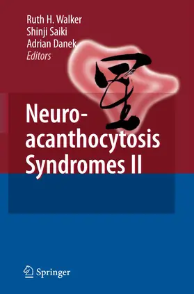 Walker / Saiki / Danek |  Neuroacanthocytosis Syndromes II | Buch |  Sack Fachmedien