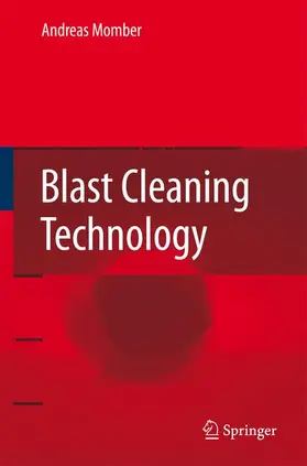 Momber | Blast Cleaning Technology | Buch | 978-3-642-09280-0 | sack.de