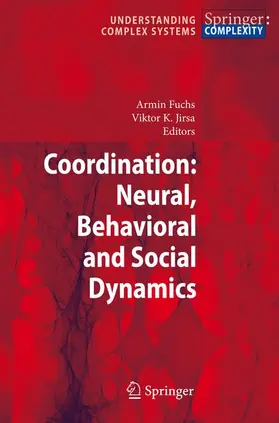 Jirsa / Fuchs |  Coordination: Neural, Behavioral and Social Dynamics | Buch |  Sack Fachmedien