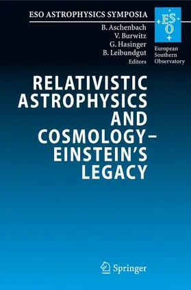 Aschenbach / Leibundgut / Burwitz |  Relativistic Astrophysics and Cosmology - Einstein's Legacy | Buch |  Sack Fachmedien