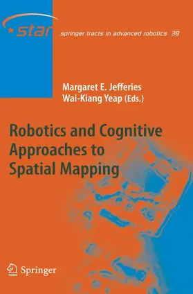 Yeap / Jefferies |  Robotics and Cognitive Approaches to Spatial Mapping | Buch |  Sack Fachmedien