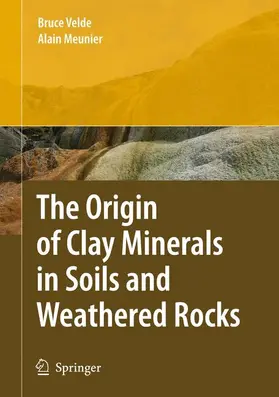 Meunier / Velde |  The Origin of Clay Minerals in Soils and Weathered Rocks | Buch |  Sack Fachmedien