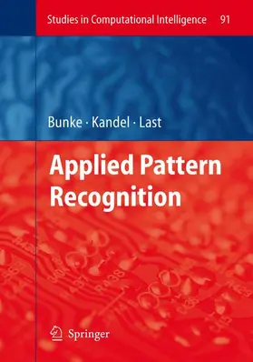 Bunke / Last / Kandel |  Applied Pattern Recognition | Buch |  Sack Fachmedien