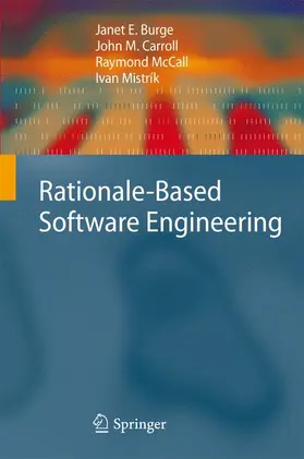 Burge / Mistrík / Carroll |  Rationale-Based Software Engineering | Buch |  Sack Fachmedien