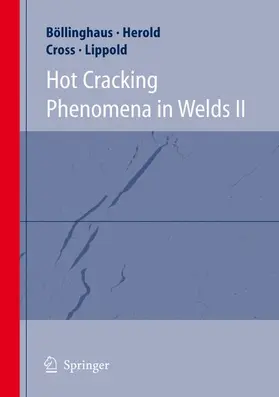 Böllinghaus / Lippold / Herold |  Hot Cracking Phenomena in Welds II | Buch |  Sack Fachmedien