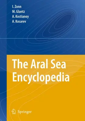 Zonn / Glantz / Kosarev |  The Aral Sea Encyclopedia | Buch |  Sack Fachmedien