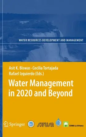 Biswas / Izquierdo-Avino / Tortajada |  Water Management in 2020 and Beyond | Buch |  Sack Fachmedien