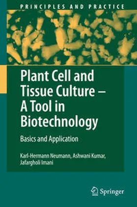 Neumann / Imani / Kumar |  Plant Cell and Tissue Culture - A Tool in Biotechnology | Buch |  Sack Fachmedien
