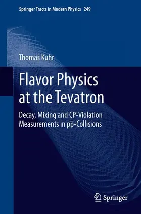 Kuhr |  Flavor Physics at the Tevatron | Buch |  Sack Fachmedien