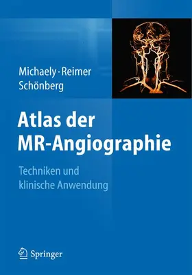 Schönberg / Michaely / Reimer |  Atlas der MR-Angiographie | Buch |  Sack Fachmedien