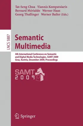 Chua / Kompatsiaris / Bailer |  Semantic Multimedia | Buch |  Sack Fachmedien