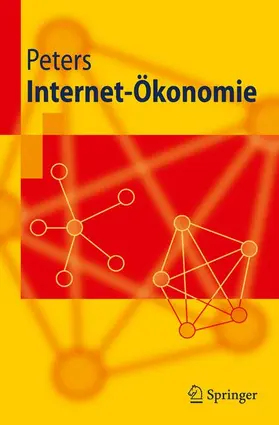 Peters | Internet-Ökonomie | Buch | 978-3-642-10651-4 | www2.sack.de
