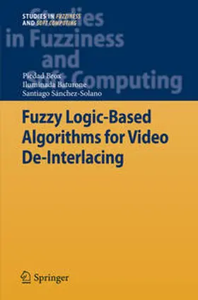 Brox / Castillo / Solano |  Fuzzy Logic-Based Algorithms for Video De-Interlacing | eBook | Sack Fachmedien