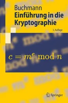 Buchmann | Einführung in die Kryptographie | Buch | 978-3-642-11185-3 | www2.sack.de