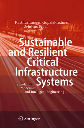 Peeta / Gopalakrishnan |  Sustainable and Resilient Critical Infrastructure Systems | Buch |  Sack Fachmedien