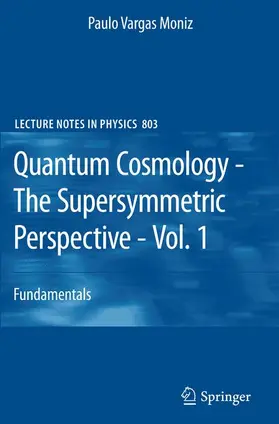 Moniz |  Quantum Cosmology - The Supersymmetric Perspective - Vol. 1 | Buch |  Sack Fachmedien