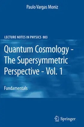 Moniz | Quantum Cosmology - The Supersymmetric Perspective - Vol. 1 | E-Book | sack.de