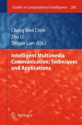 Chen / Li / Lian |  Intelligent Multimedia Communication: Techniques and Applications | Buch |  Sack Fachmedien