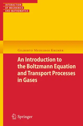 Kremer |  An Introduction to the Boltzmann Equation and Transport Processes in Gases | eBook | Sack Fachmedien