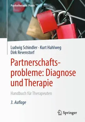 Schindler / Revenstorf / Hahlweg |  Partnerschaftsprobleme: Diagnose und Therapie | Buch |  Sack Fachmedien