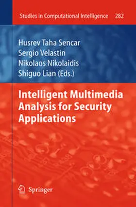 Sencar / Velastin / Nikolaidis | Intelligent Multimedia Analysis for Security Applications | E-Book | sack.de