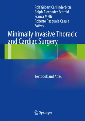 Inderbitzi / Schmid / Melfi |  Minimally Invasive Thoracic and Cardiac Surgery | Buch |  Sack Fachmedien