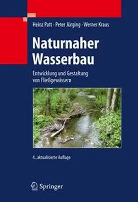 Patt / Jürging / Kraus | Naturnaher Wasserbau | Buch | 978-3-642-12170-8 | sack.de