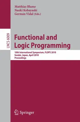 Blume / Vidal-Oriola / Kobayashi |  Functional and Logic Programming | Buch |  Sack Fachmedien
