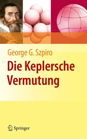 Szpiro |  Die Keplersche Vermutung | eBook | Sack Fachmedien
