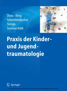 Dietz / Illing / Schmittenbecher |  Praxis der Kinder- und Jugendtraumatologie | eBook | Sack Fachmedien