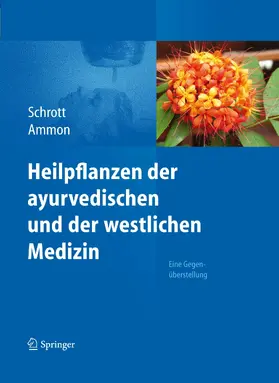 Schrott / Ammon |  Heilpflanzen der ayurvedischen und der westlichen Medizin | eBook | Sack Fachmedien