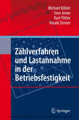 Köhler / Jenne / Pötter |  Zählverfahren und Lastannahme in der Betriebsfestigkeit | eBook | Sack Fachmedien