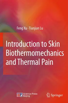 Lu / Xu |  Introduction to Skin Biothermomechanics and Thermal Pain | Buch |  Sack Fachmedien