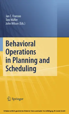 Fransoo / Waefler / Wilson |  Behavioral Operations in Planning and Scheduling | eBook | Sack Fachmedien